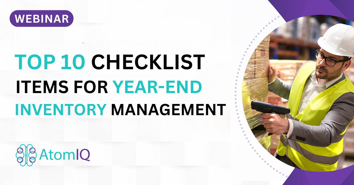 Year-End Inventory Management using AtomIQ